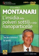 L' insidia delle polveri sottili e delle nanoparticelle. Se le conosci le eviti. Con DVD