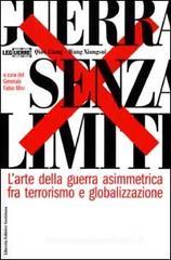 Guerra senza limiti. Larte della guerra asimmetrica fra terrorismo e globalizzazione. eBook