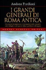 I grandi generali di Roma antica I grandi generali di Roma antica