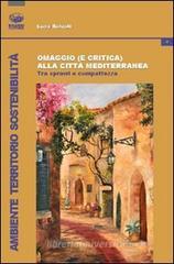 Omaggio (e critica) alla citt� mediterranea. Tra sprawl e compattezza
