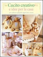 Cucito creativo e idee per la casa Cucito creativo e idee per la casa