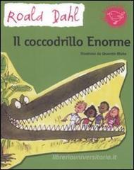 Il coccodrillo Enorme Il coccodrillo Enorme