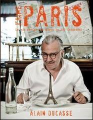 J'aime Paris. La mia Parigi del gusto in 200 indirizzi J'aime Paris. La mia Parigi del gusto in 200 indirizzi