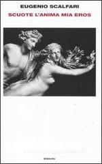 Scuote l'anima mia Eros Scuote l'anima mia Eros