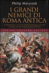 I grandi nemici di Roma antica I grandi nemici di Roma antica