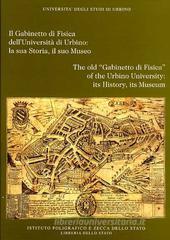 Il gabinetto di fisica dell'Universit� di Urbino: la sua storia, il suo museo