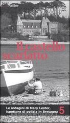 Il castello scarlatto. Le indagini di Mary Lester, ispettore di polizia in Bretagna vol.5 Il castello scarlatto. Le indagini di Mary Lester, ispettore di polizia in Bretagna vol.5