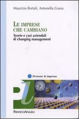 Le imprese che cambiano. Teorie e casi aziendali di changing management Le imprese che cambiano. Teorie e casi aziendali di changing management