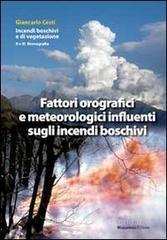 Fattori orografici e meteorologici influenti sugli incendi boschivi Fattori orografici e meteorologici influenti sugli incendi boschivi