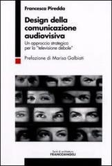 Design della comunicazione audiovisiva. Un approccio strategico per la �televisione debole�