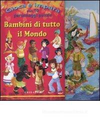 Bambini di tutto il mondo. Con puzzle Bambini di tutto il mondo. Con puzzle
