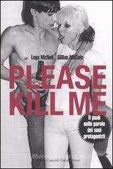 Please kill me. Il punk nelle parole dei suoi protagonisti. eBook
