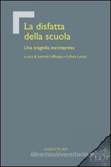 La disfatta della scuola. Una tragedia incompresa La disfatta della scuola. Una tragedia incompresa