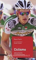 Ciclismo. Allenamento e alimentazione Ciclismo. Allenamento e alimentazione