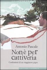 Non � per cattiveria. eBook