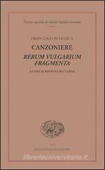 Canzoniere. Rerum vulgarium fragmenta Canzoniere. Rerum vulgarium fragmenta