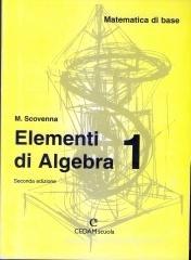 Matematica di base. Elementi di algebra. Per il biennio vol.1