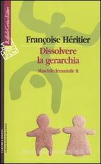 Dissolvere la gerarchia. Maschile/Femminile II