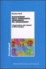 Management della complessità, complessità del management. L'innovazione dei sistemi multitecnologici Management della complessità, complessità del management. L'innovazione dei sistemi multitecnologici