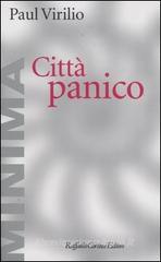 Citt� panico. L'altrove comincia qui