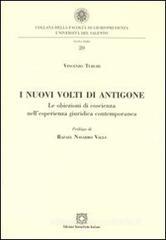 I nuovi volti di Antigone. Le obiezioni di coscienza nell'esperienza giuridica contemporanea