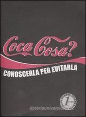 Coca cosa? Conoscerla per evitarla. eBook