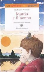 Mattia e il nonno Mattia e il nonno