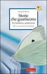Storie che guariscono. Per bambini e adolescenti vol.1 Storie che guariscono. Per bambini e adolescenti vol.1