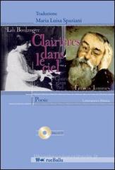 Clairières dans le ciel. Testo italiano a fronte. Con CD Audio Clairières dans le ciel. Testo italiano a fronte. Con CD Audio