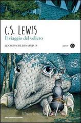 Il viaggio del veliero. Le cronache di Narnia vol.5 Il viaggio del veliero. Le cronache di Narnia vol.5