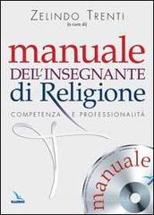 Manuale dell'insegnante di religione. Con cd-rom. Competenza e professionalit�