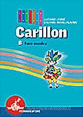 Carillon. Modulo A-B. Con quaderno, portfolio e CD Audio. Per la Scuola media