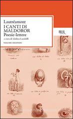 Canti di Maldoror. Poesie-lettere Canti di Maldoror. Poesie-lettere