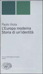 L' Europa moderna. Storia di un'identità L' Europa moderna. Storia di un'identità