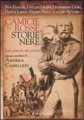 Camicie rosse, storie nere. Tredici giallisti per mille garibaldini