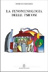 La fenomenologia delle psicosi La fenomenologia delle psicosi