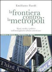 La frontiera contro la metropoli. eBook