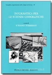 Informatica per le scienze geografiche. Con CD-ROM Informatica per le scienze geografiche. Con CD-ROM