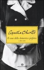 Il caso della domestica perfetta e altre storie Il caso della domestica perfetta e altre storie