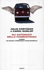 Gli autonauti della cosmostrada ovvero un viaggio atemporale Parigi-Marsiglia Gli autonauti della cosmostrada ovvero un viaggio atemporale Parigi-Marsiglia