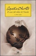 Il caso del dolce di Natale e altre storie Il caso del dolce di Natale e altre storie