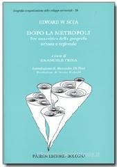Dopo la metropoli. Per una critica della geografia urbana