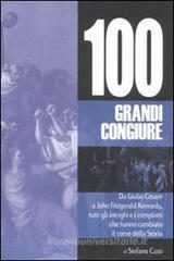 100 grandi congiure 100 grandi congiure