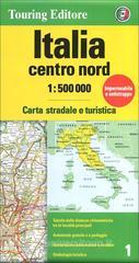 Italia centro nord 1:500.000. Carta stradale e turistica Italia centro nord 1:500.000. Carta stradale e turistica