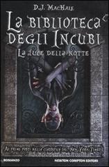 La luce della notte. La biblioteca degli incubi