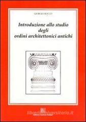 Introduzione allo studio degli ordini architettonici antichi