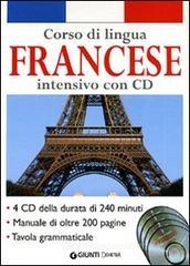 Corso di lingua. Francese intensivo. Con 4 CD Audio Corso di lingua. Francese intensivo. Con 4 CD Audio