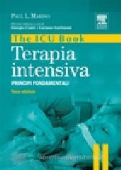 The ICU book. Terapia intensiva. Principi fondamentali The ICU book. Terapia intensiva. Principi fondamentali