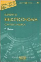 Elementi di biblioteconomia. Con test di verifica Elementi di biblioteconomia. Con test di verifica