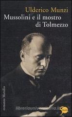Mussolini e il mostro di Tolmezzo